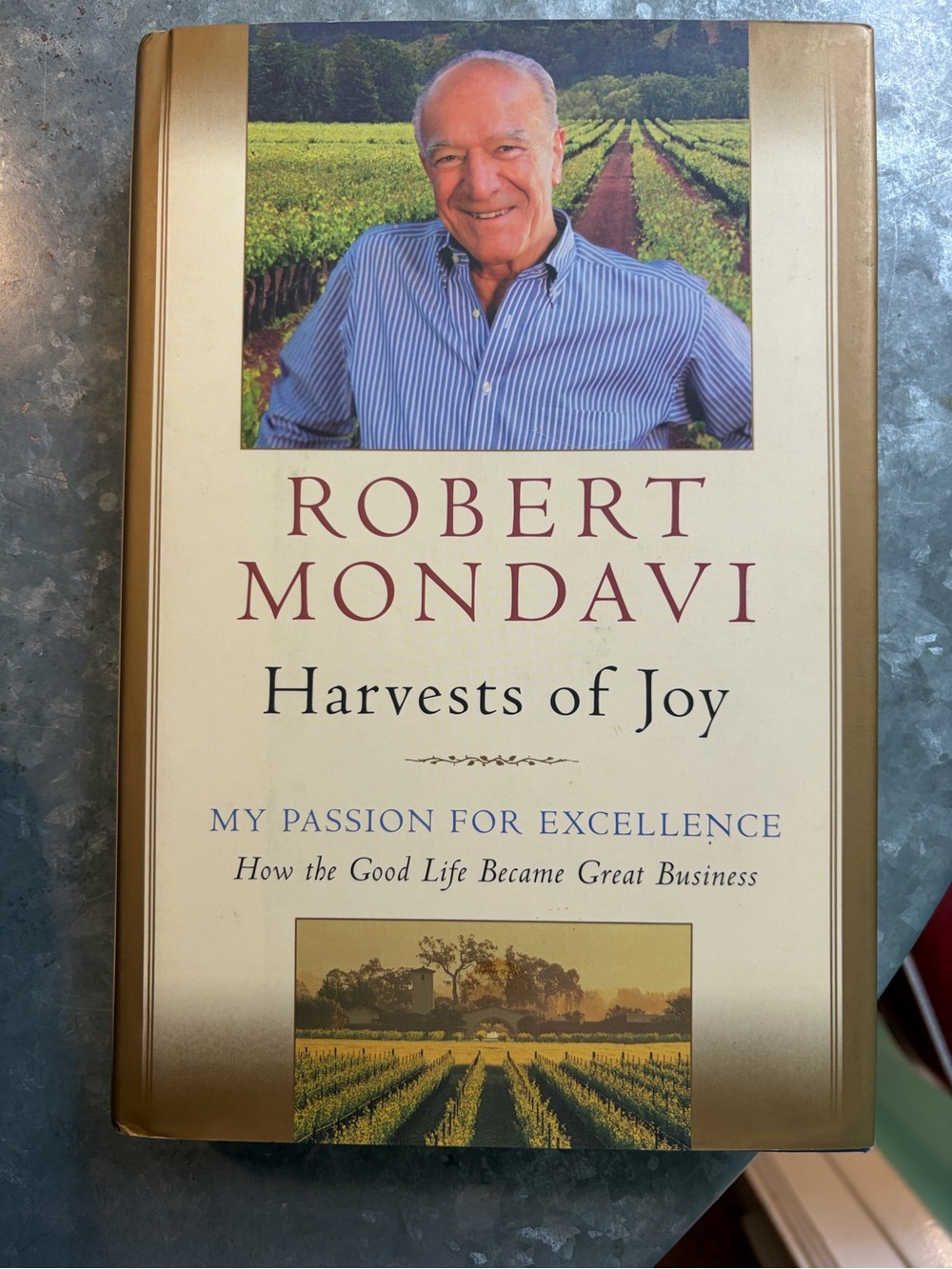 Harvests of Joy by Robert Mondavi - Cream/Gold Hardcover